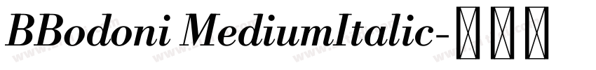 BBodoni MediumItalic字体转换